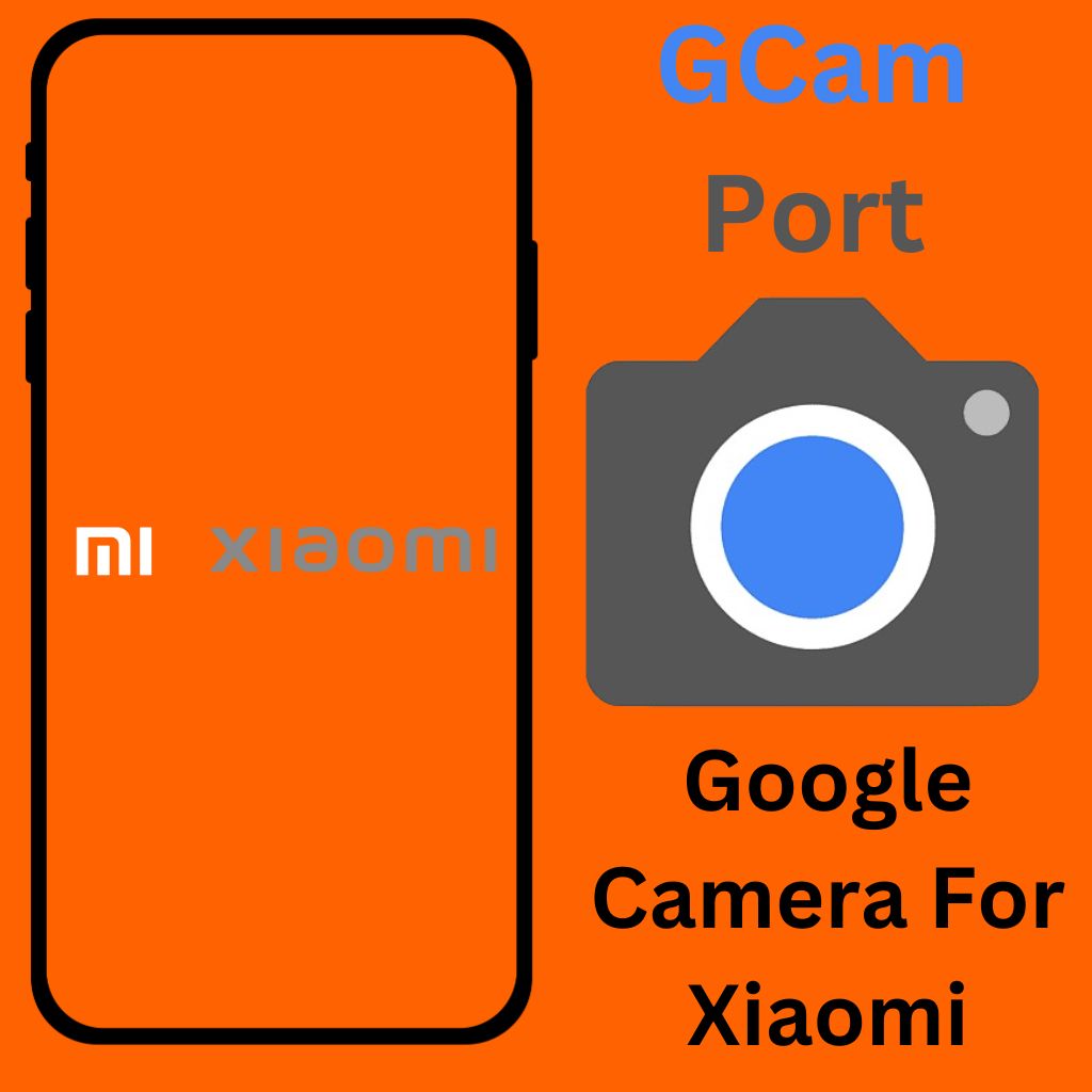 Google Camera For Xiaomi Phones