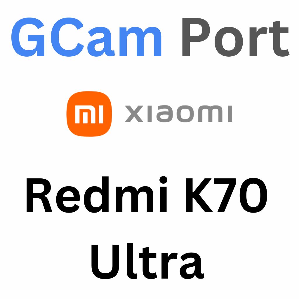 Google Camera For Redmi K70 Ultra