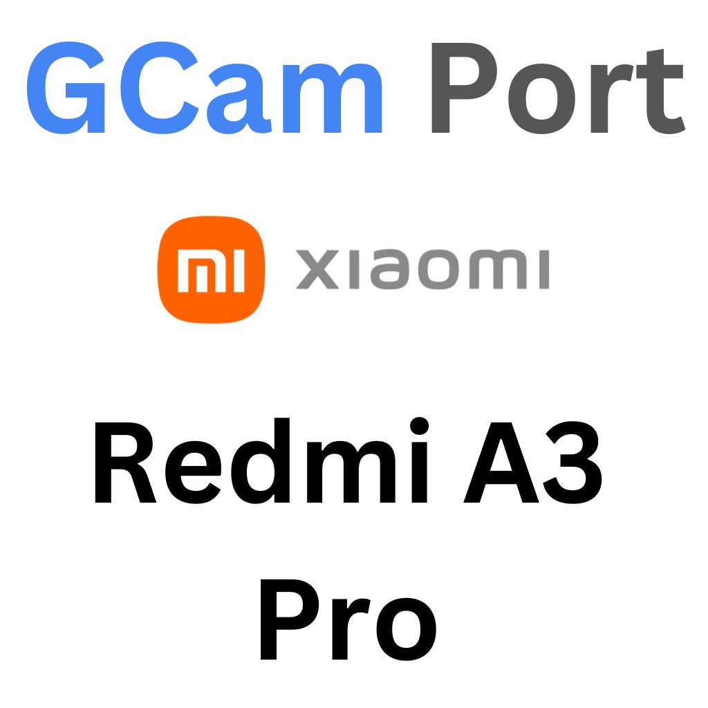 Google Camera For Redmi A3 Pro